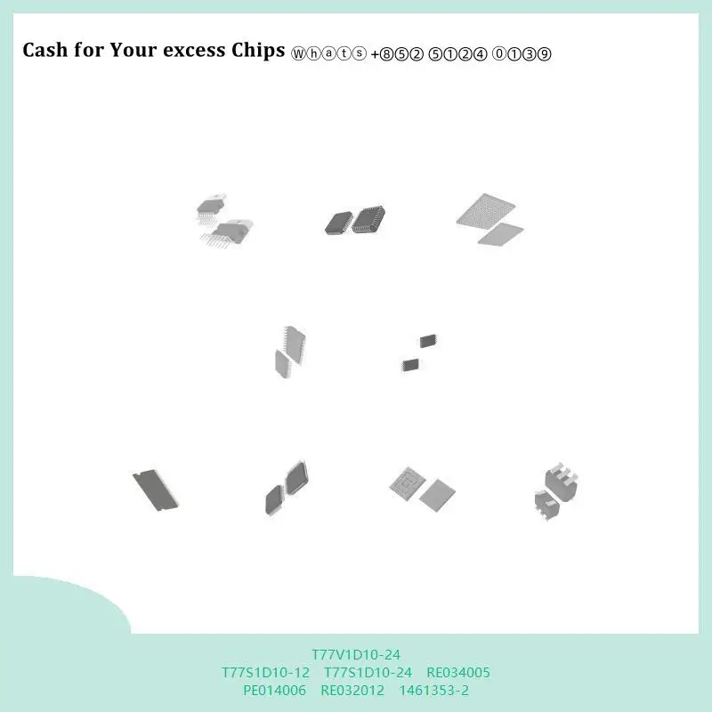 chip chip Integrated circuit chip MCU chip T77V1D10-24 T77S1D10-12 T77S1D10-24 RE034005 PE014006 RE032012 1461353-2