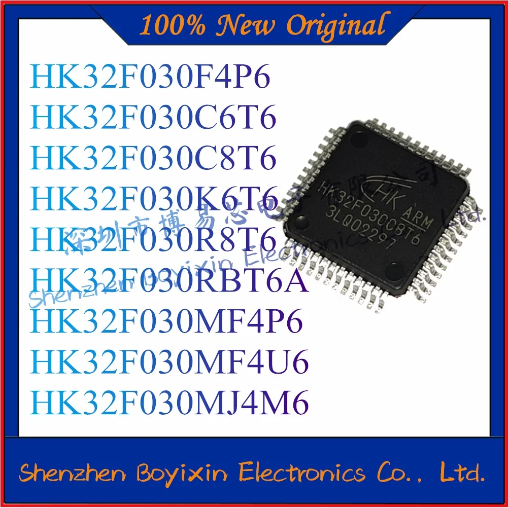 NEW HK32F030C8T6 HK32F030F4P6 HK32F030R8T6 HK32F030K6T6 HK32F030C6T6 HK32F030RBT6A HK32F030MF4P6 HK32F030MF4U6 HK32F030MJ4M6