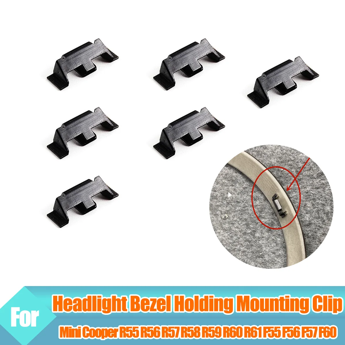 6PCS Headlight Bezel Holding Mounting Fixed Clip Buckle For Mini Cooper 2007-2018 R55 R56 R57 R58 R59 R60 R61 F55 F56 F57 F60