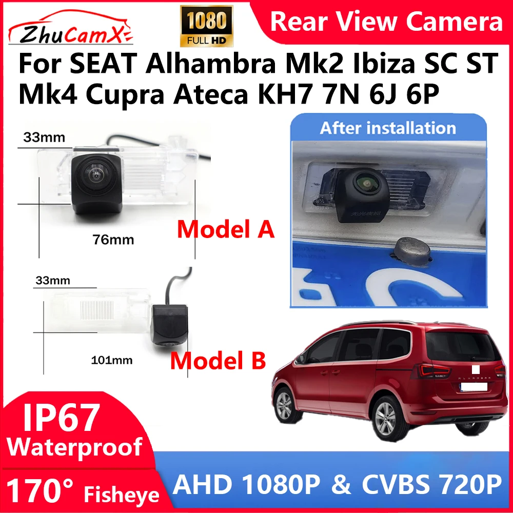 

ZhuCamX For SEAT Alhambra Mk2 Ibiza SC ST Mk4 Cupra Ateca KH7 7N 6J 6P Backup Parking Reverse Rear view Camera AHD 1080P