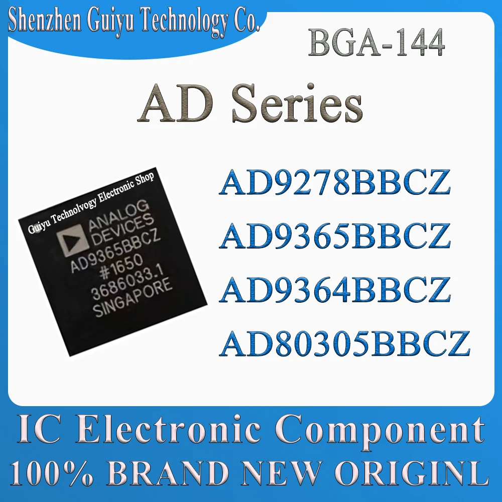 

AD9278BBCZ AD9365BBCZ AD9364BBCZ AD80305BBCZ AD9278BB AD9365BB AD9364BB AD80305BB AD9278 AD9365 AD9364 AD803 AD BGA144 IC Chip