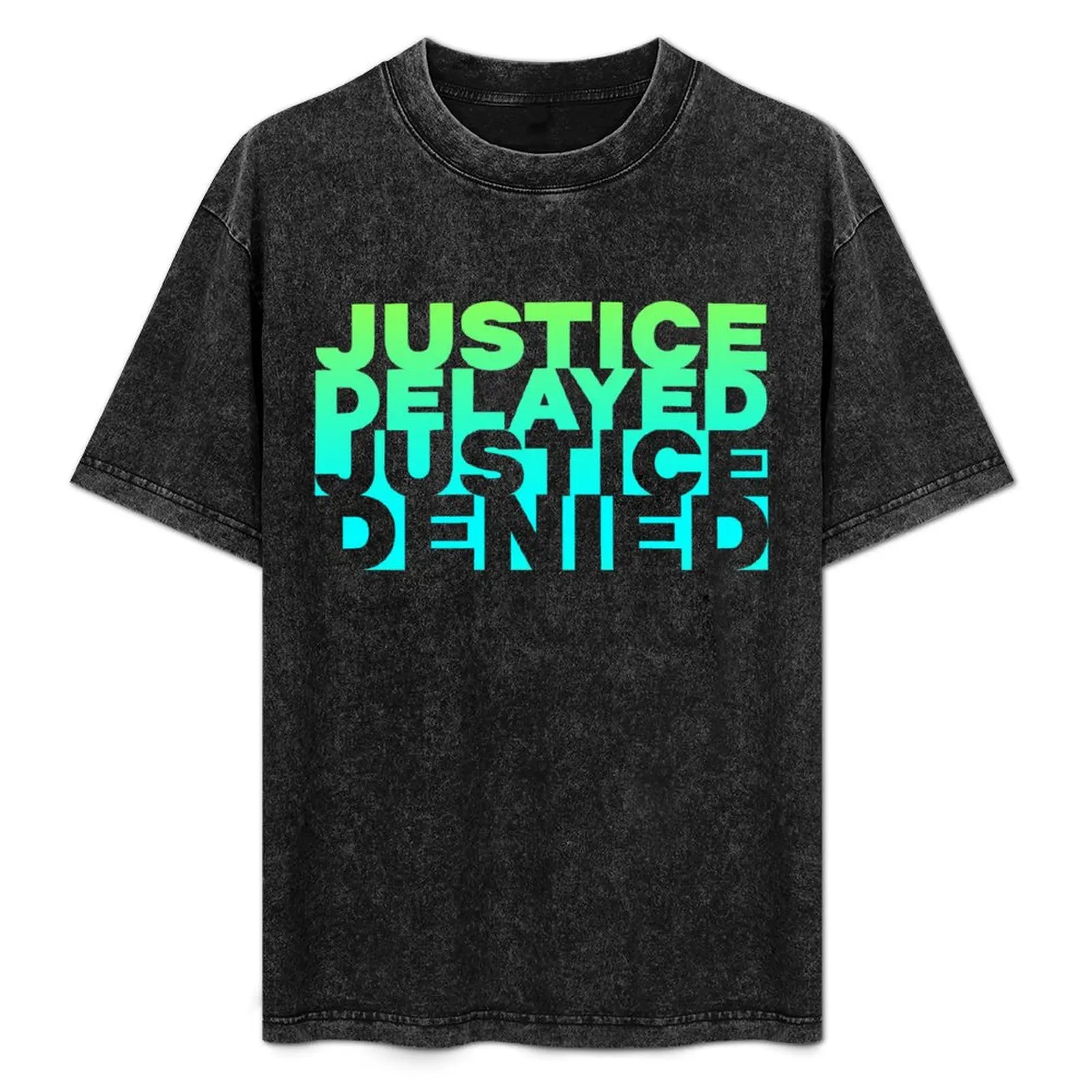 Camiseta Justice Delayed Is Justice Denied, camiseta informal para el trabajo
