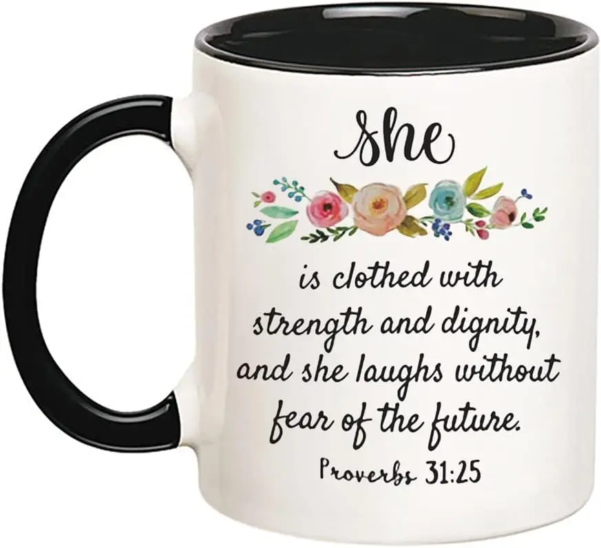 She is Clothed in Strength and Dignity Mug, Proverbs 31 25 Mug, Bible Verse Mug, 11 Oz Novelty Coffee Mug/Cup