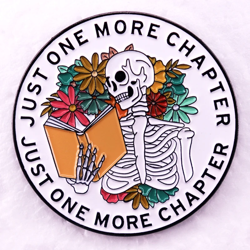 Just One More Chapter Badge Read More Books Skeleton Enamel Pin Denim Jackets Clothing Brooch Bookworm Nerd Jewelry