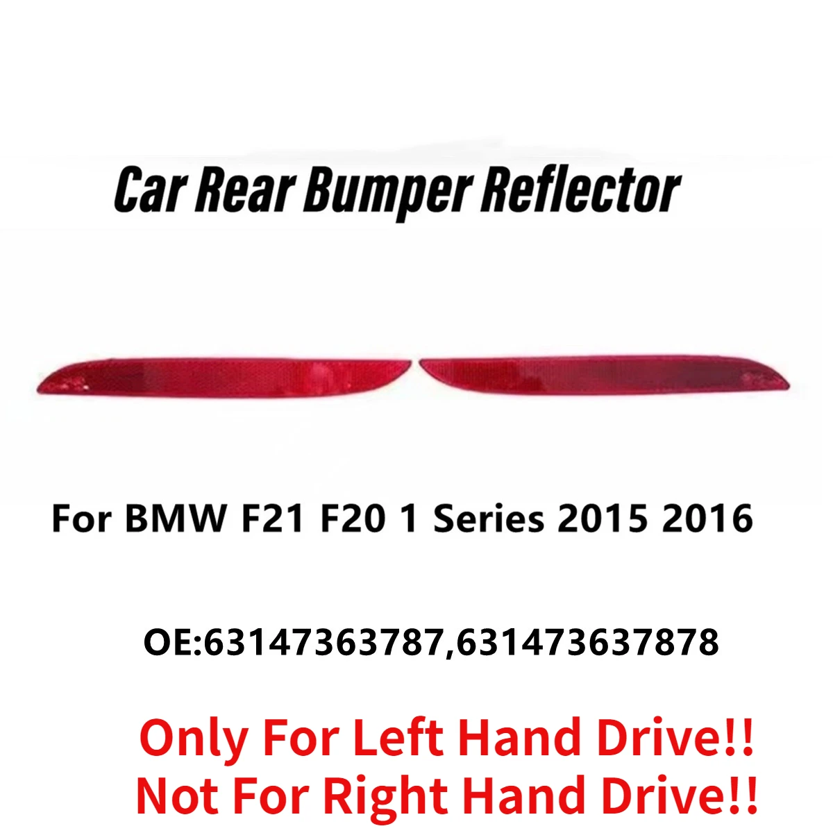 Left/Righ Rear Bumper Reflector Sticker For BMW F21 F20 1 Series 2012- 2017 Rear Bumper Reflector 63147363787 631473637878