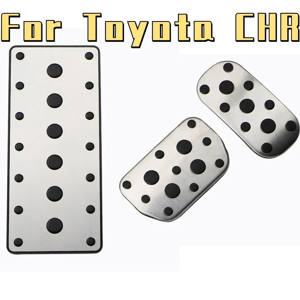 

For Toyota C-HR CHR 2017-2021 Car Accelerator Pedal Oil Footrest Plate Clutch Gas Brake Pedal Pad Cover Trim Accessories Interio