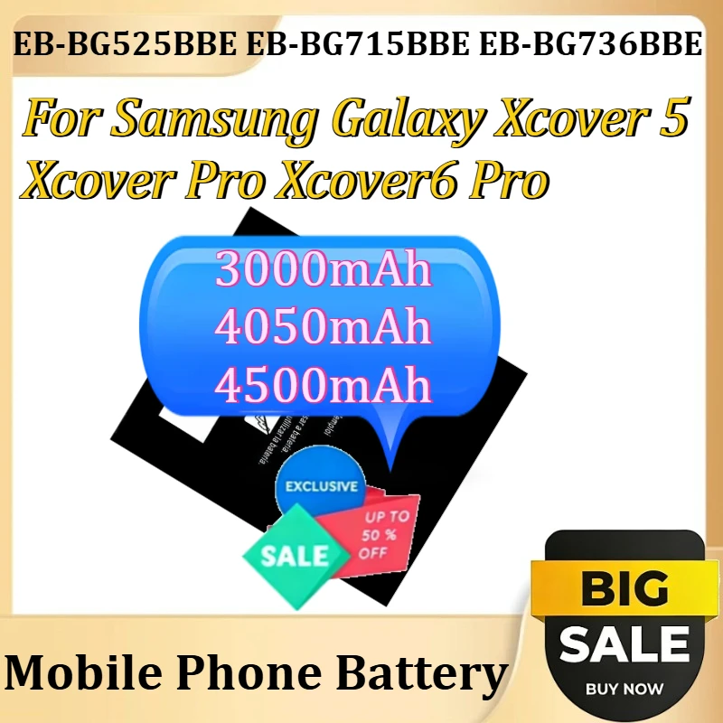 

New EB-BG525BBE EB-BG715BBE EB-BG736BBE For Samsung Galaxy Xcover 5 Xcover Pro Xcover6 Pro Battery 3000mAh 4050mAh 4500mAh