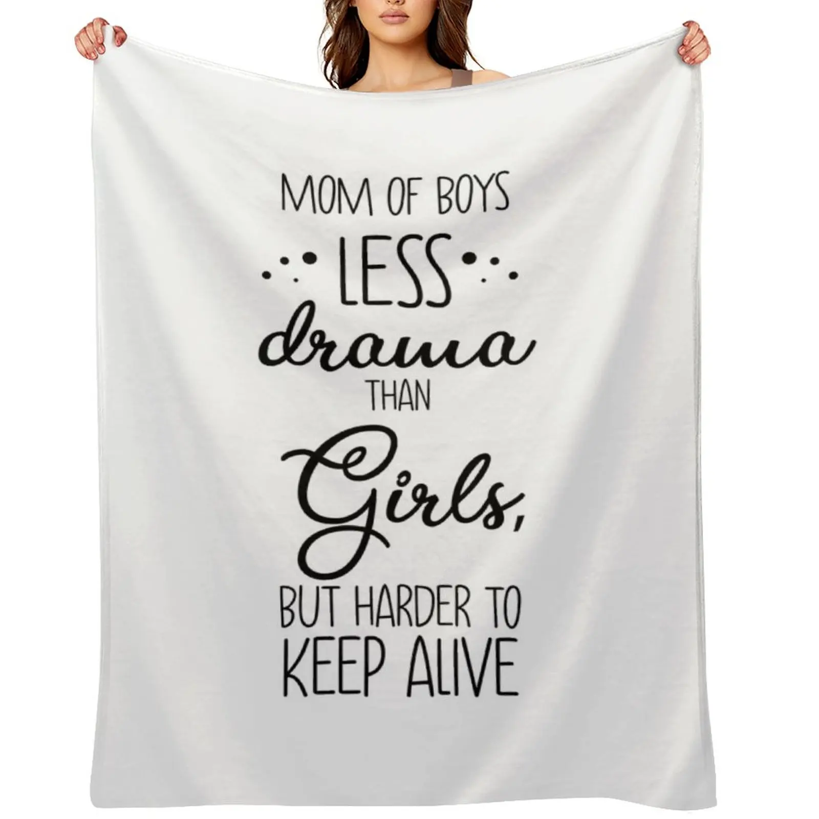 

mom of boys less drama than girls, but harder to keep alive Throw Blanket Camping christmas decoration for winter Blankets