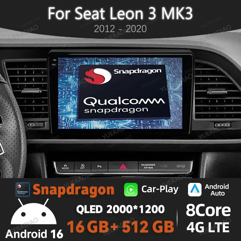 Android 16 Car Radio For Seat Leon 3 MK3 2012 - 2020 Multimedia Stereo Video Player 4G LTE 5G WIFI QLED Qualcomm BT GPS NAVI