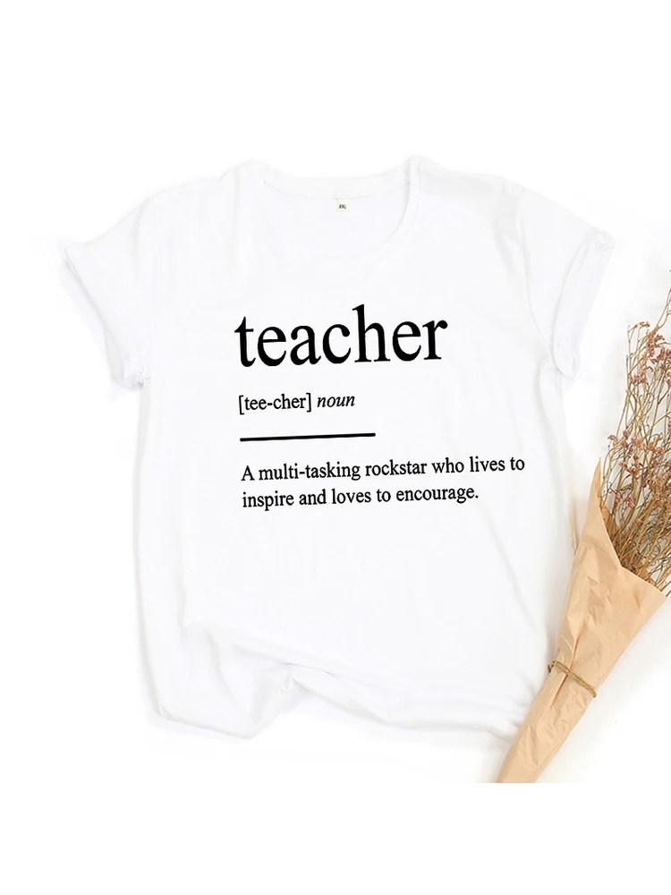 Funny Teacher Definition Women Harajuku T Shirts Gift for School Teacher O-Neck T-shirt Aesthetic Casual Female Tees Tops