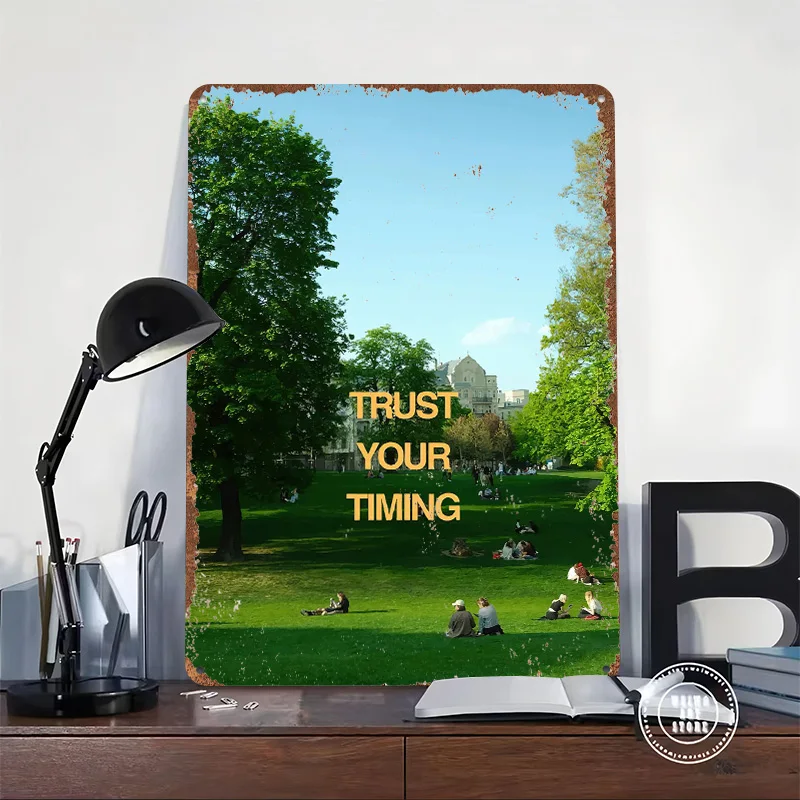 Trust Your Timing Park Scene Poster Retro 3D Printed Metal Signs Customized Wall Hanging Gift for Vintage Home Decor Items Art