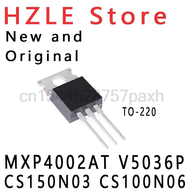 10piece New and Original ISL9V5036P3 CS150N03A8 CS100N06D8 TO-220 RONNY IC MXP4002AT V5036P CS150N03 CS100N06