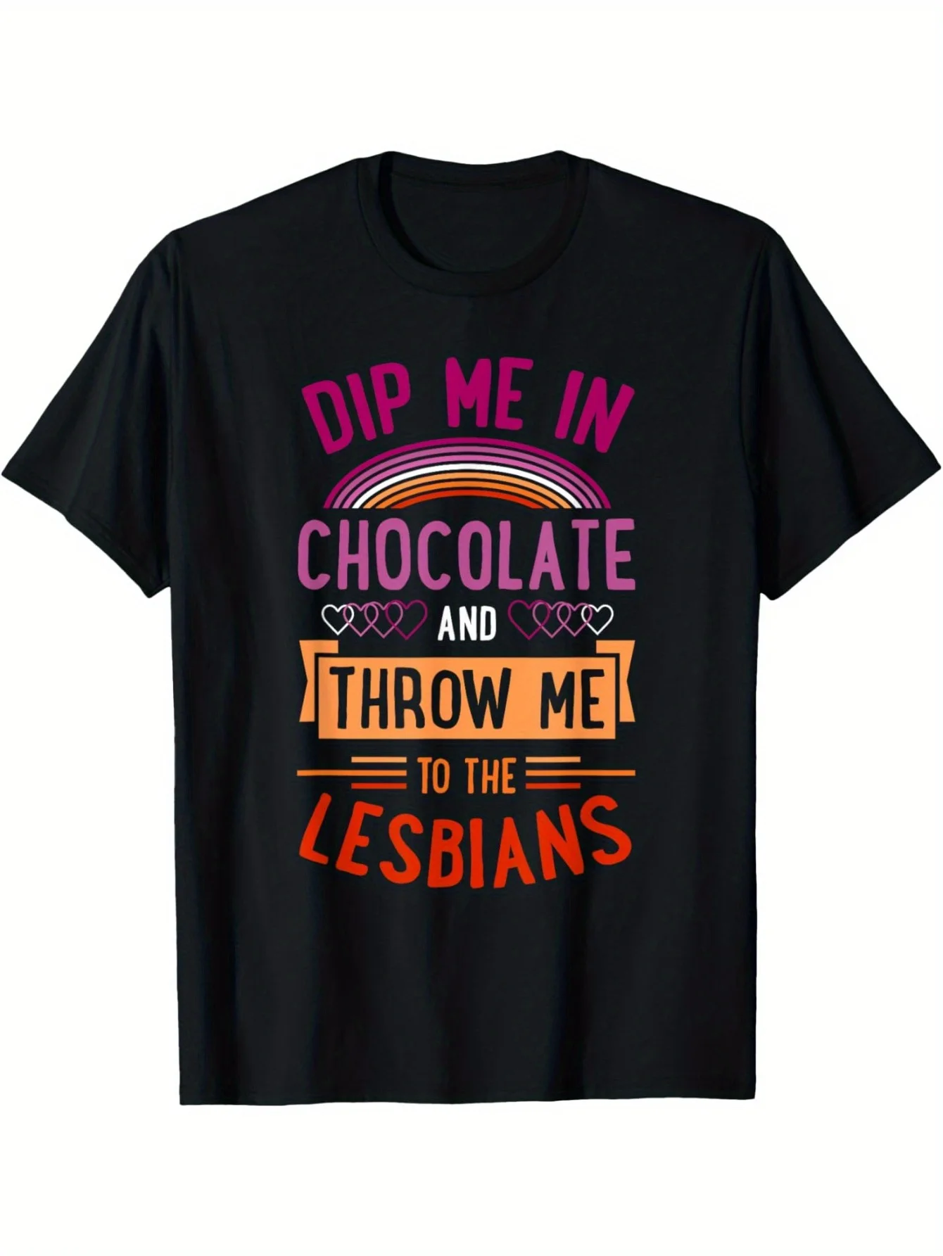Women's Funny Lesbian Graphic T-Shirt Bold Pink Orange Dip Me in Chocolate Throw Me To The Lesbians Slogan Loose Fit Black