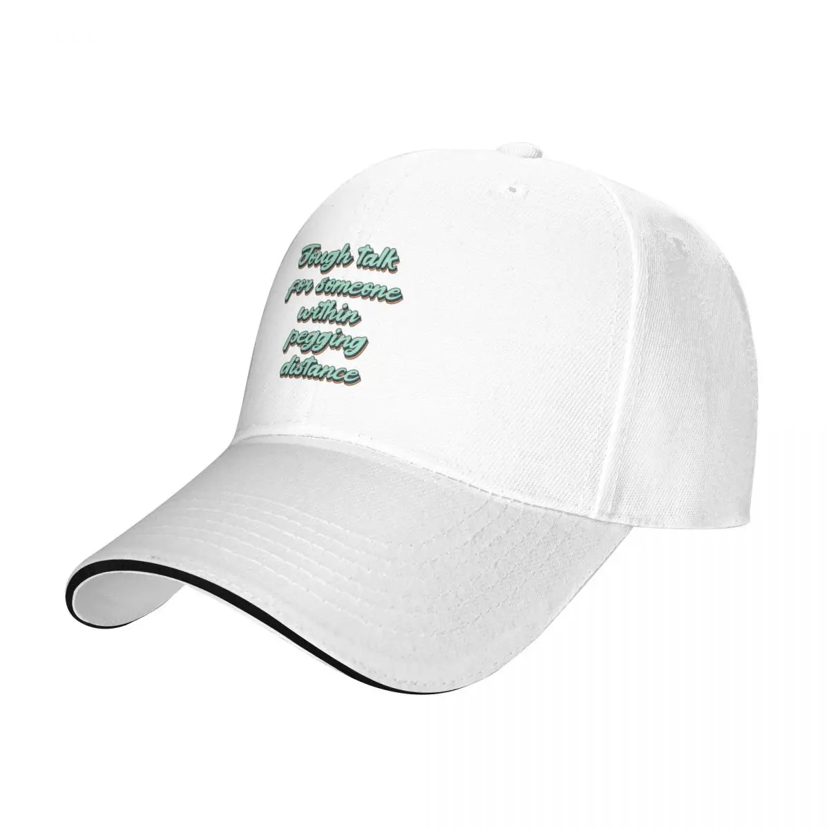 Tough talk for someone within pegging distance - cute Cap Baseball Cap new in warm winter men's hats Women's