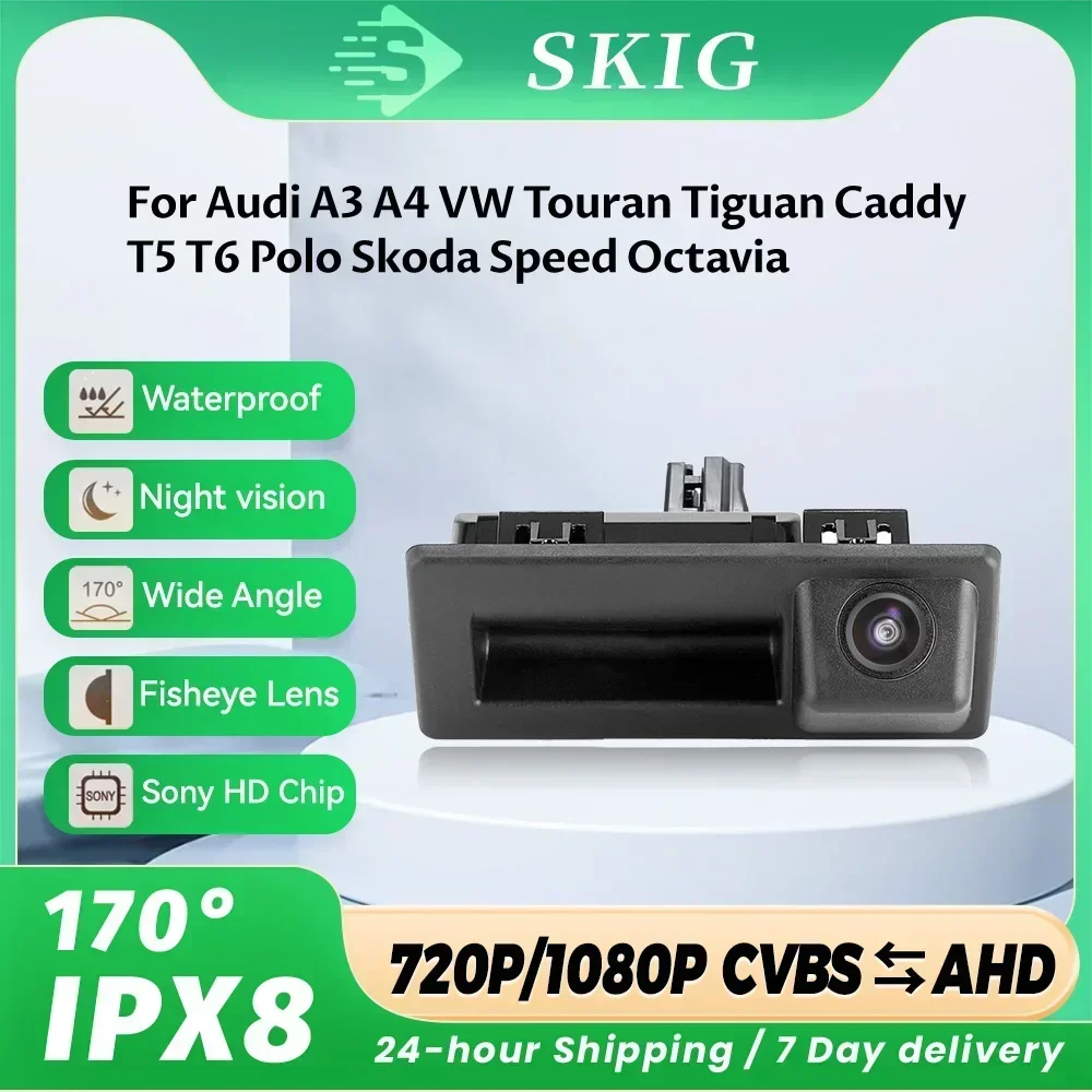 

SKIG AHD 1080P Vehicle Reverse Backup Trunk Handle Camera For Audi A3 A4 VW Touran Tiguan Caddy T5 T6 Polo Skoda Speed Octavia