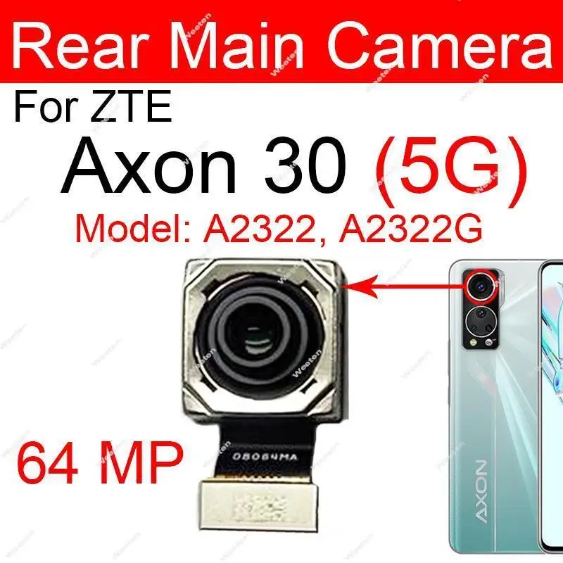 For ZTE Axon 30 40 Pro Axon 30pro 40pro 5G A2322 A2022 A2023 Front Primary Camera Flex Cable Rear Back Main Front Facing Camera