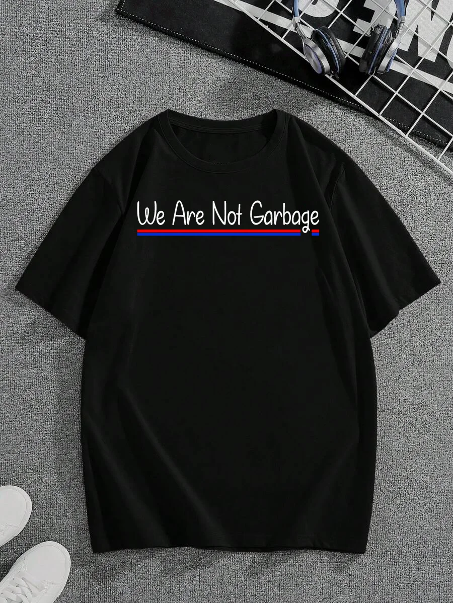 Trump's slogan graphic men's short-sleeves T-shirt We Are Not Garbage graphic cotton T-shirt