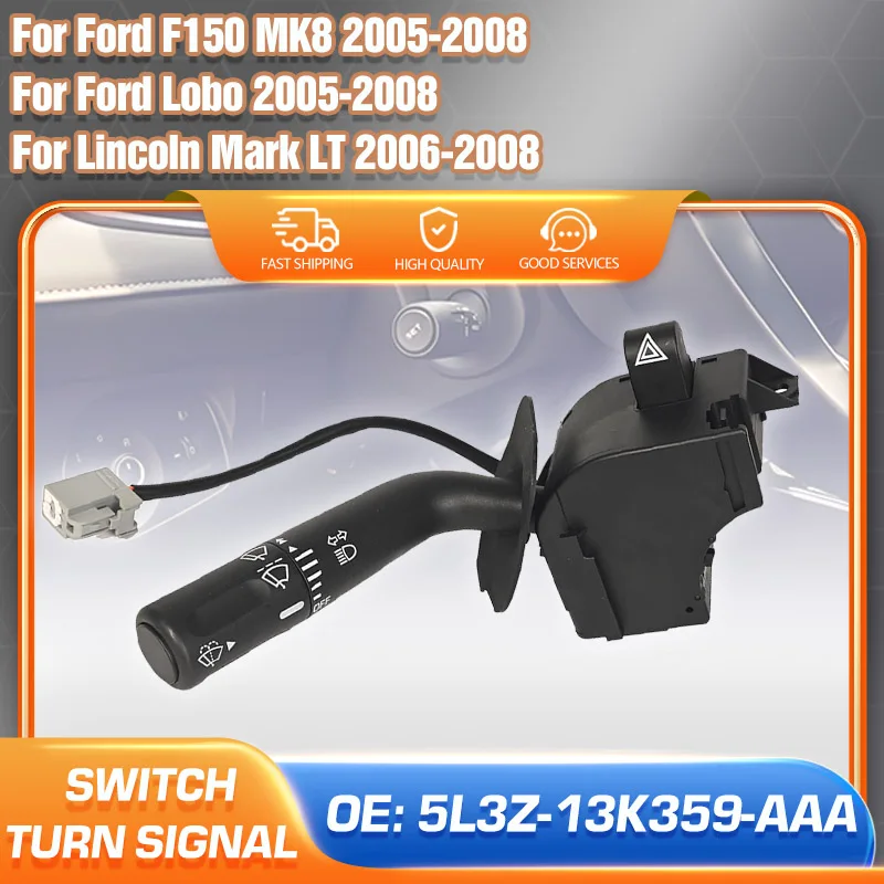 

Directional Turn Signal Switch For Ford F150 Lobo 2005-2008 Lincoln Mark LT 2006 2007 2008 Car Blinker Lever 5L3Z-13K359-AAA