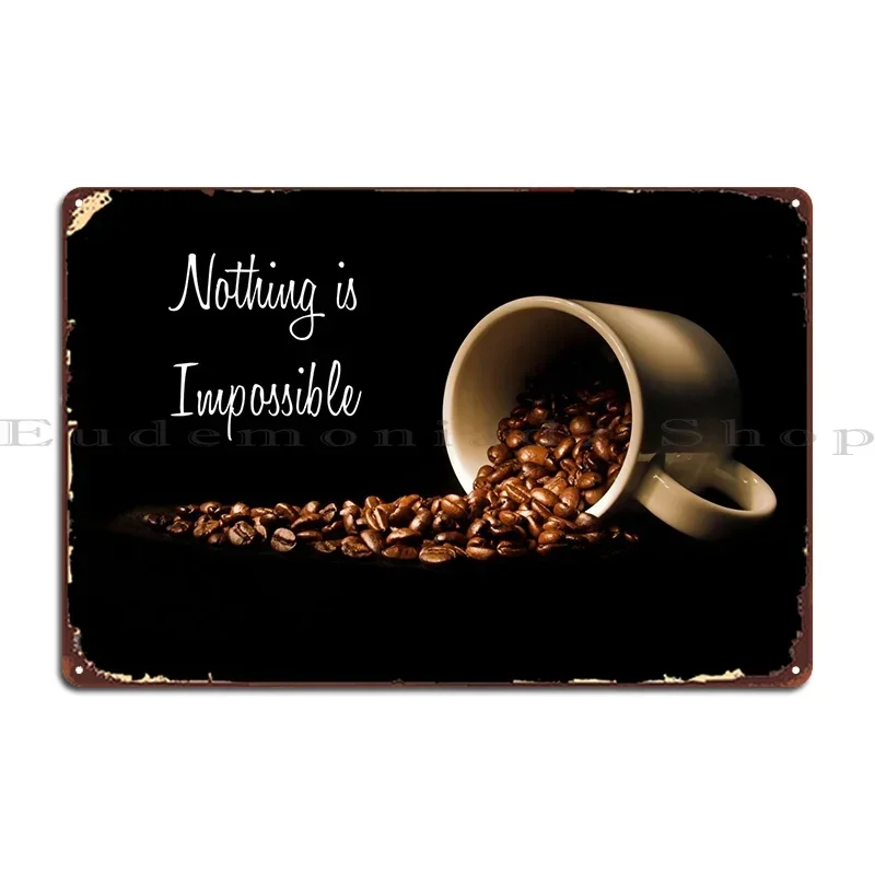 Nothing Is Impossible Metal Plaque Poster Character Garage Plaques Design Cave Kitchen Tin Sign Poster