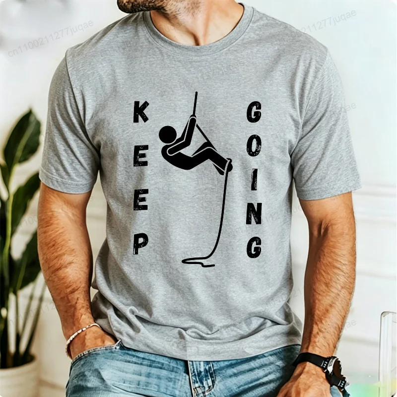 Summer New Style Fashion Men's T-Shirt Cool Keep Going Motivational Quote Meme Climbing Climber Print Design Men's Trendy Shirt