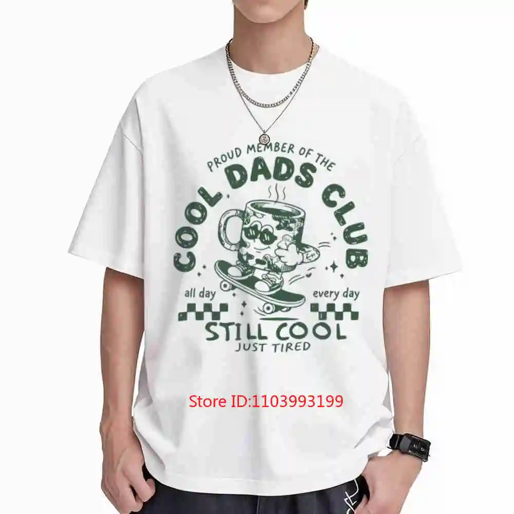 Cool Dads Club Retro Skater Still Just Tired Short Sleeve Tee 100% Cotton T-Shirt