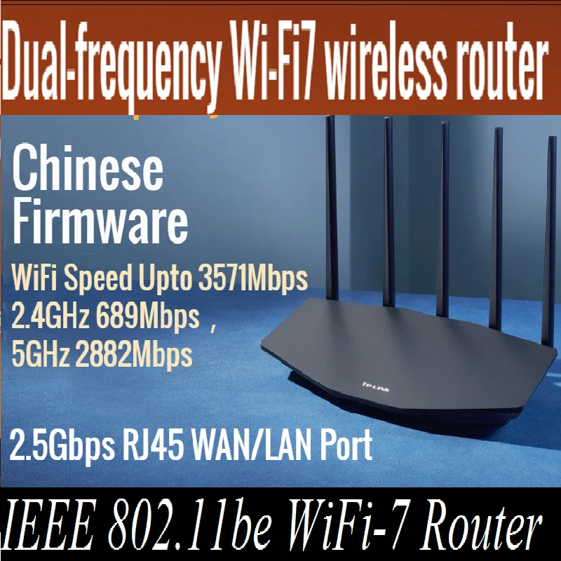 

2.5Gbps RJ45, IEEE 802.11be WiFi-7 Router 3571Mbps WiFi7 Wireless Mesh Router Dual-frequency Wireless Router 2.4G 689M, 5G 2882M