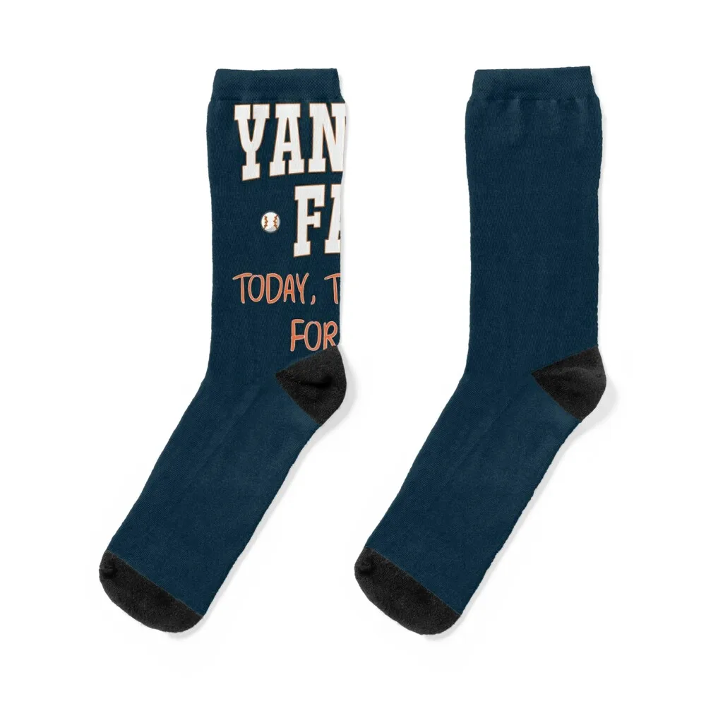 Yankee Fan Today, tomorrow, forever Socks