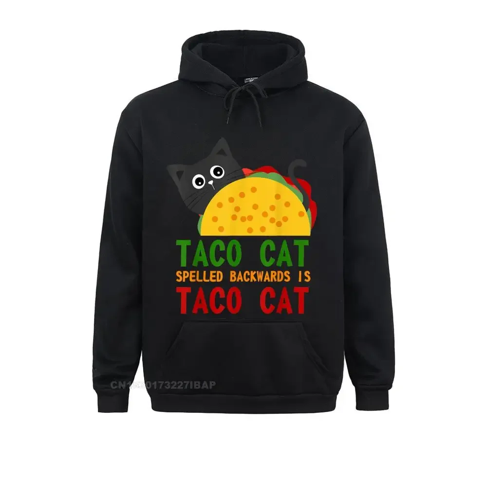 

Best Taco Cat Spelled Backwards Is TacoCat Novelty Tshirt Male Sweatshirts Hip hop Hoodies Funky Simple Style Sportswears