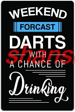 Tin Sign Man Cave Décor - Metal Signs 12 x 8 in. Weekend Forecast Darts with a Chance of Drinking 1PC shan