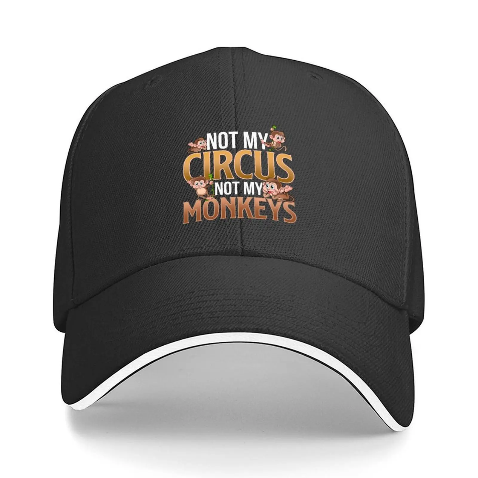 

Not My Circus Not My Monkeys Baseball Cap Gentleman Hat custom Hat Luxury Hat New In Mens Hats Women's
