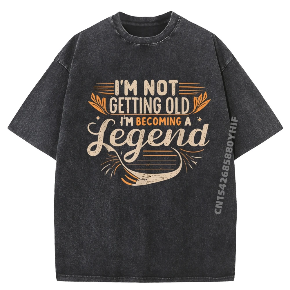 

I M Not Getting Old I M Becoming A Legend Розовые футболки с рисунком Футболки унисекс Мужская стираная одежда в стиле ретро