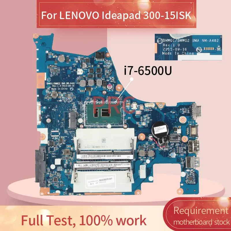 For LENOVO Ideapad 300-15ISK i7-6500U Notebook Mainboard BMWQ1/BMWQ2 UMA NM-A482 SR2EZ DDR3 Laptop Motherboard