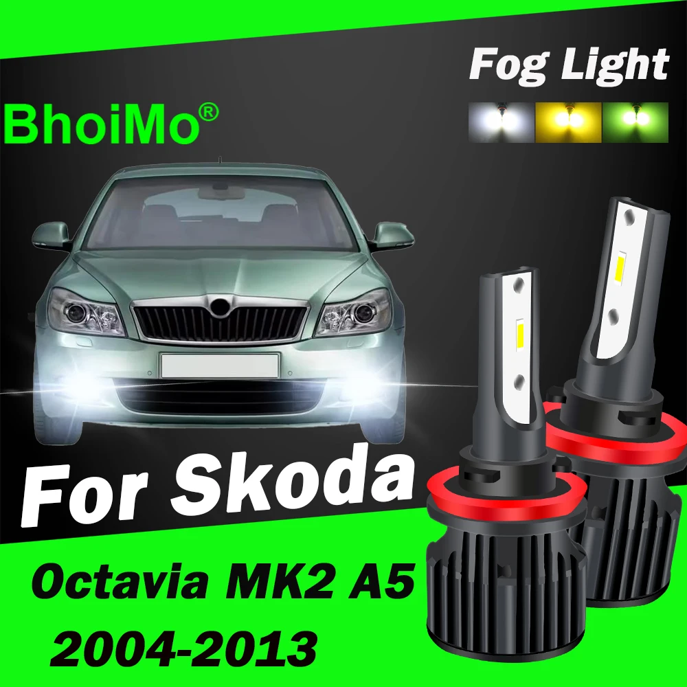 

BhoiMo Front Fog Lamp For Skoda Octavia MK2 A5 Led Car 2004 2013 2005 2006 2007 2008 2009 2010 2011 2012 Auto Bulb Lights