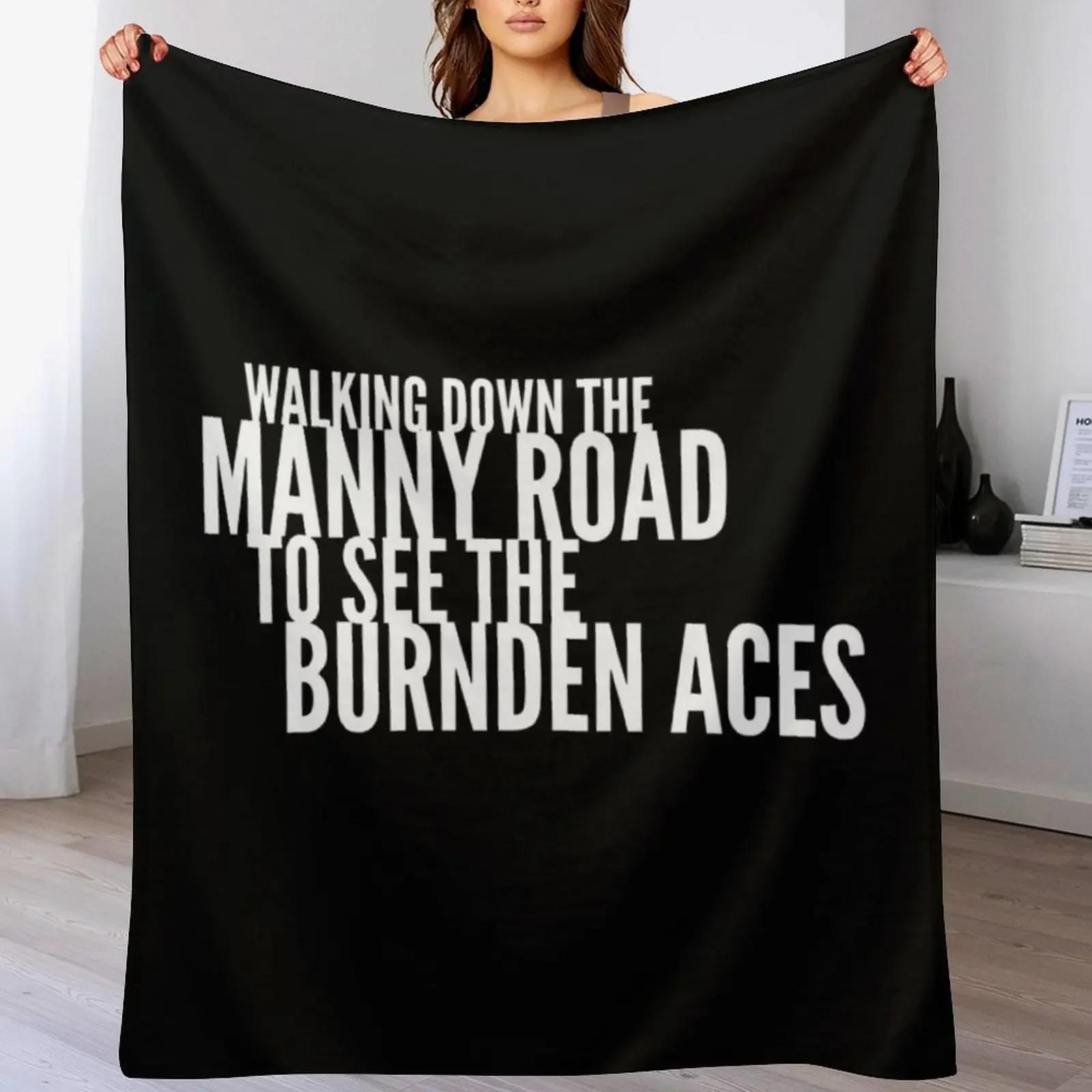 Walking Down The Manny Road To See The Burnden Aces Bolton Wanderers Song Chant Throw Blanket Luxury Throw sofa bed Blankets