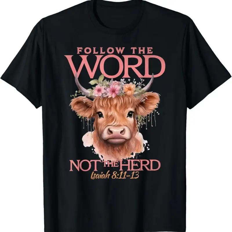 Follow The Word Not Herd Christian Western Highland Cow T Shirt