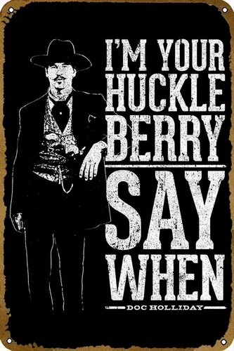 Vintage Metal Tin Sign Im Your Huckleberry Quote Series