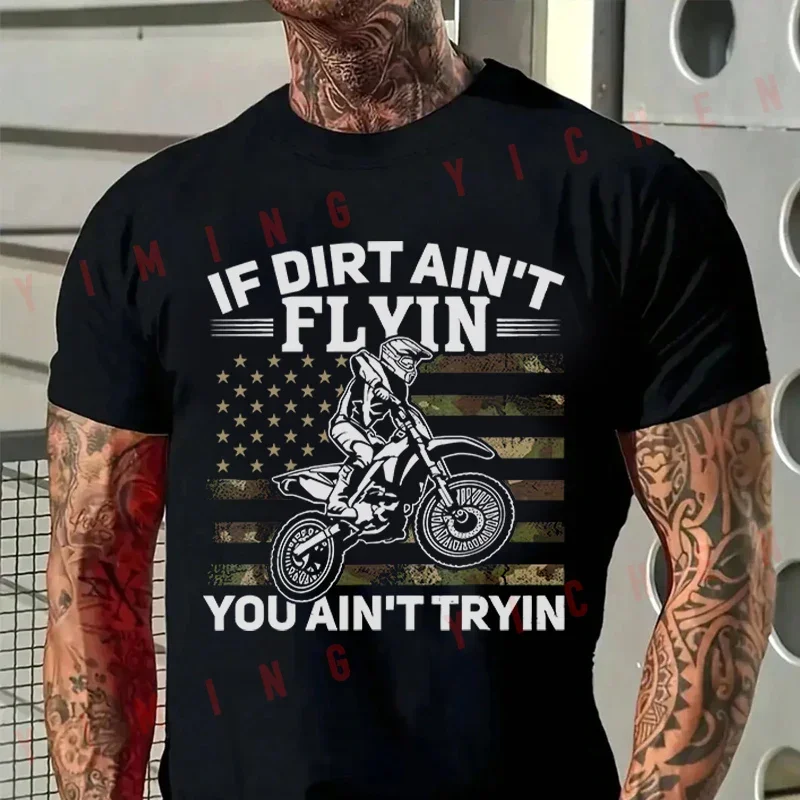 Men T-Shirt Bike Motocross - If Dirt Ain't Flyin You Ain't Tryin Graphic Cotton O-neck Short Sleeve T Shirt Fashion Tees