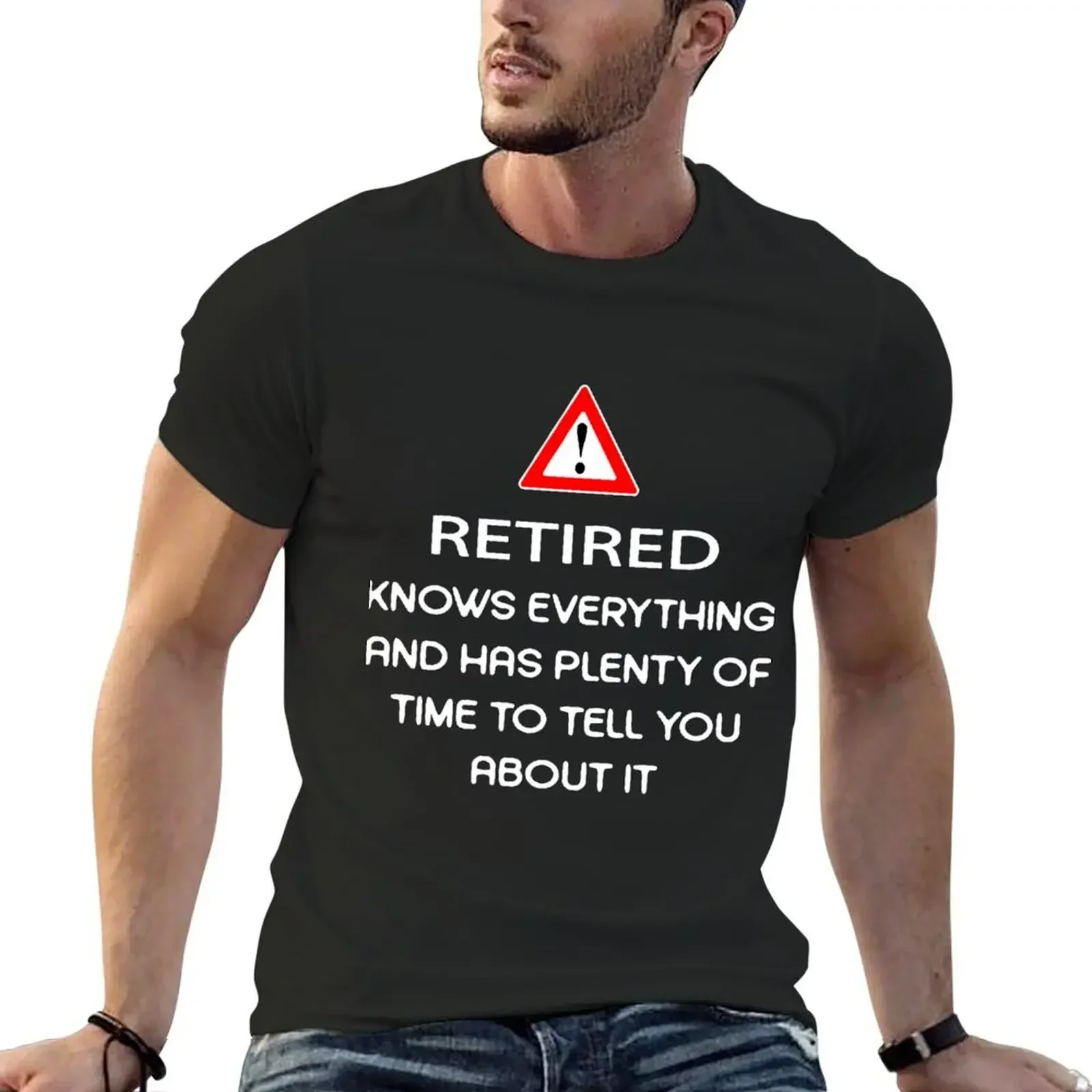 warning retired knows everything and has plenty of time to tell you about it T-Shirt oversizeds vintage t shirts T-shirt men