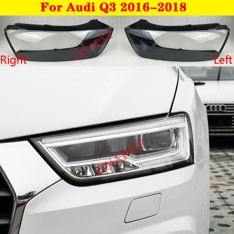 

Car Light Caps Transparent Lampshade Front Headlight Cover Glass Lens Shell Cover For Audi Q3 2016-2018