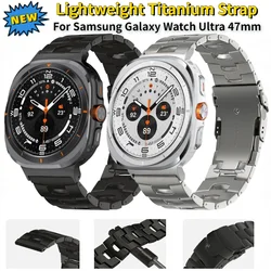 Lightweight Titanium Strap for Samsung Galaxy Watch 8 Ultra 47mm Smartwatch Band Bracelet Galaxy Watch 7 Ultra Belt Accessories