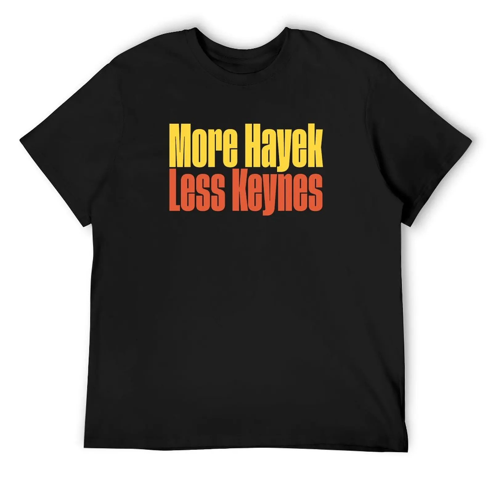 

More Hayek - Less Keynes T-Shirt sports fans valentines boutique clothes tops boys whites t shirts for men cotton