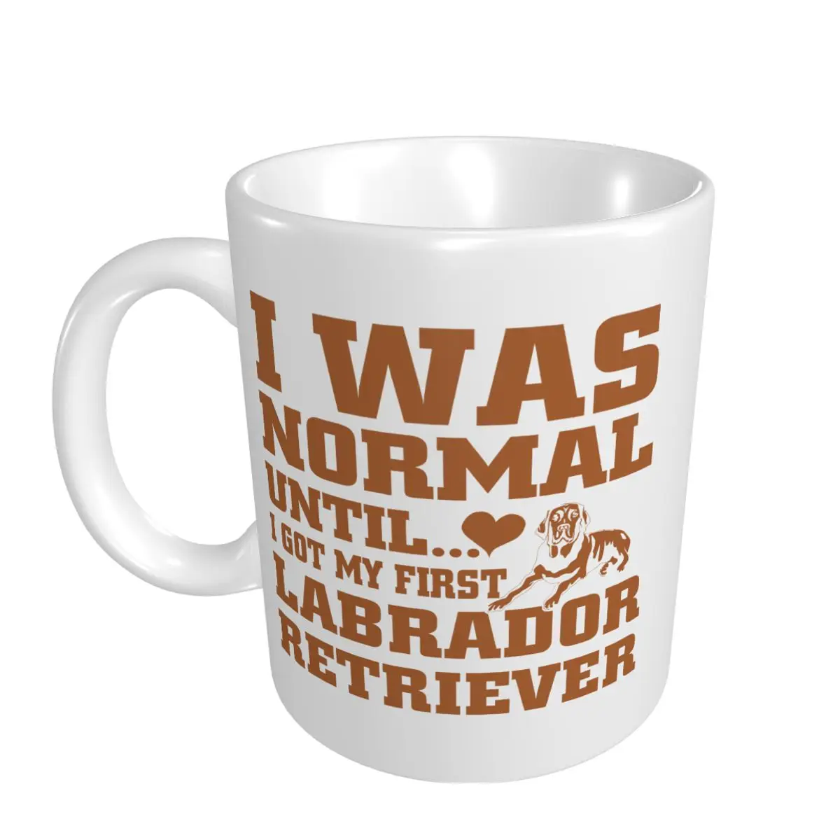 Mark Cup Mug Labrador Retriever Dogs LAB I WAS NORMAL Coffee Mugs Tea Milk Water Cup Travel Mugs For Office Home