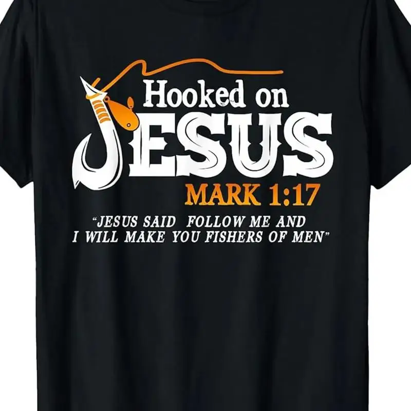 100 Made US Hooked On Jesus I Will Make You Fishers Of Men T Shirt
