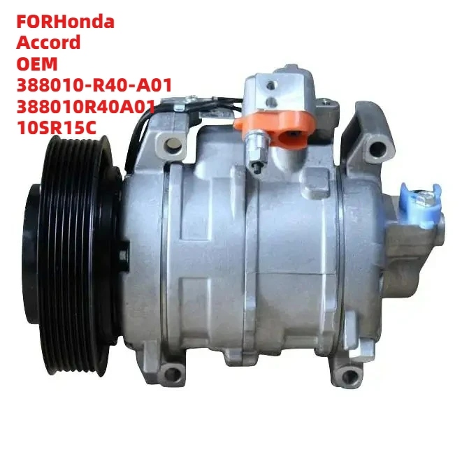 

Factory-Made FORHonda Accord OEM 388010-R40-A01 388010R40A01 10SR15C 12V Car Auto Air Conditioning System AC Compressor