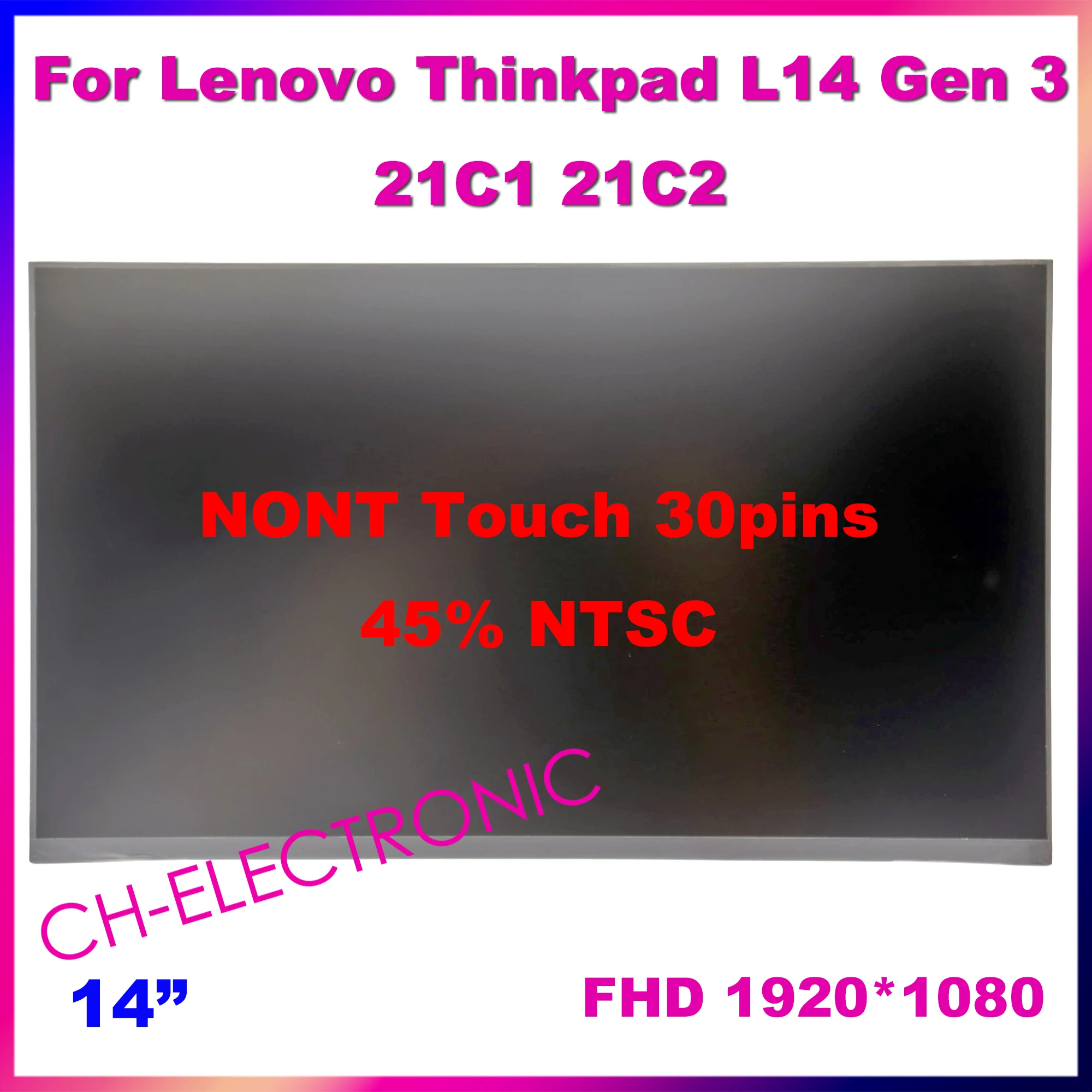 

For Lenovo ThinkPad L14 Gen 3 21C1 21C2 14" NV140FHM-N4U 5D11L93162 60Hz 30pins LCD Laptop Replacement Screen Display Panel