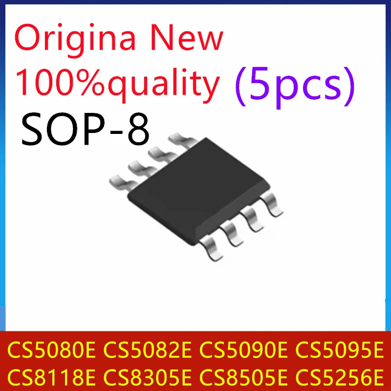 (5piece)100% New CS5090E CS5095E CS5080E CS5082E  CS8118E CS8305E CS8505E CS5256E sop-8