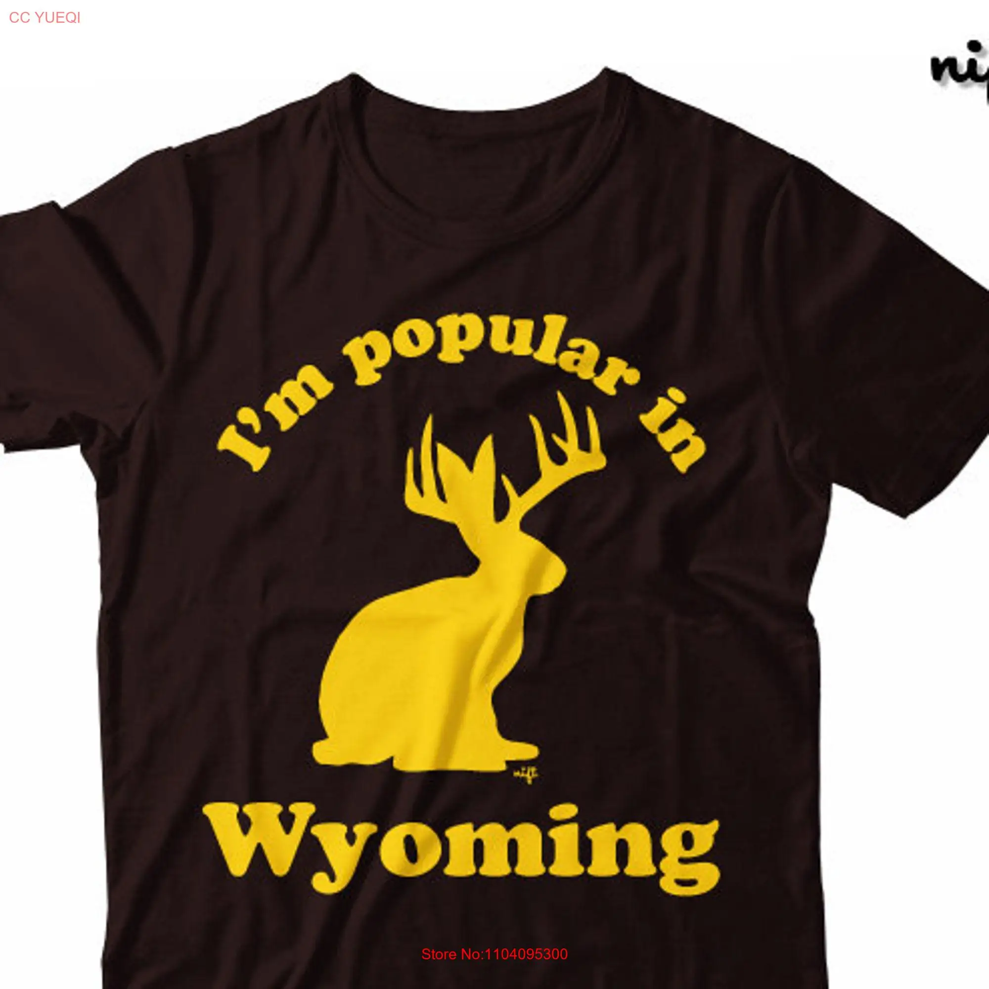 The Famous Jakalope I'm Popular In Wyoming T shirt long or short sleeves