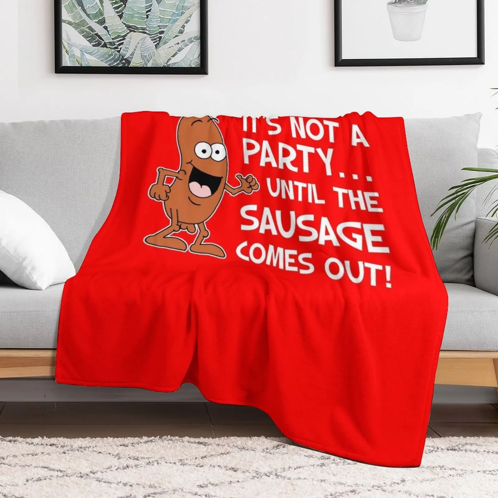 It's Not A Party Until The Sausage Comes Out Cartoon Throw Blanket