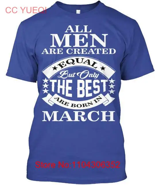 the best are born in march Tee T-shirt