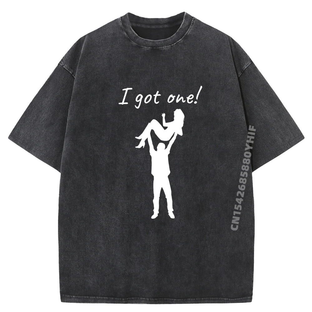 

Funny Tees Latest Graphic T Shirt Female Casual Washed T-shirts I got one Funny Bride Mens Printed Tshirt